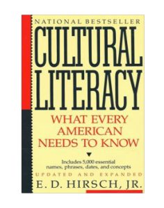 Cultural Literacy: What Every American Needs to Know